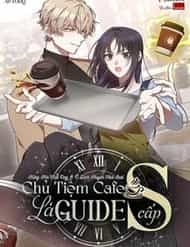 Chủ Tiệm Cà Phê Là Guide Cấp S